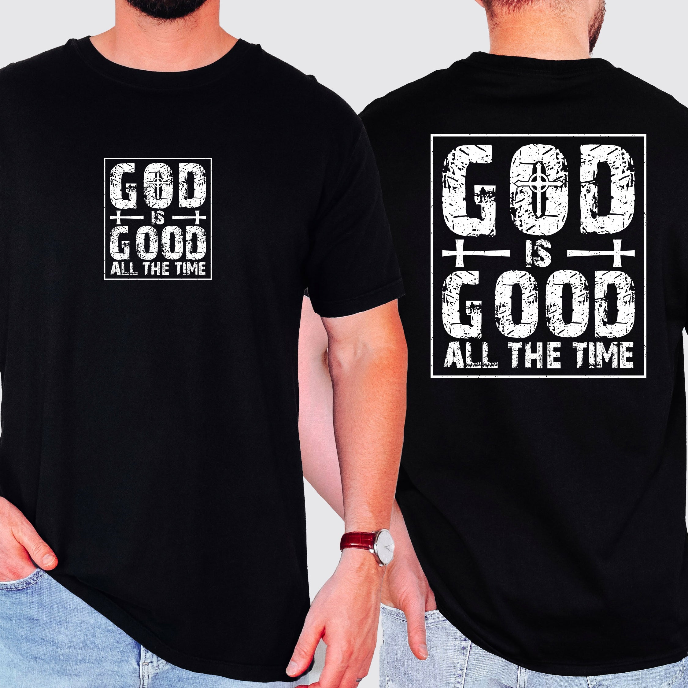 God Is Good All The Time, Faith, Jesus, Christian, Religious, Faith, Gospel Tshirt Comfort Colors T-Shirt